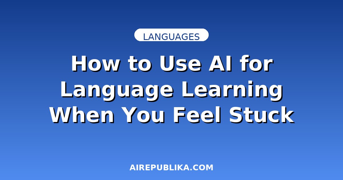 How to Use AI for Language Learning When You Feel Stuck at B2 illustration