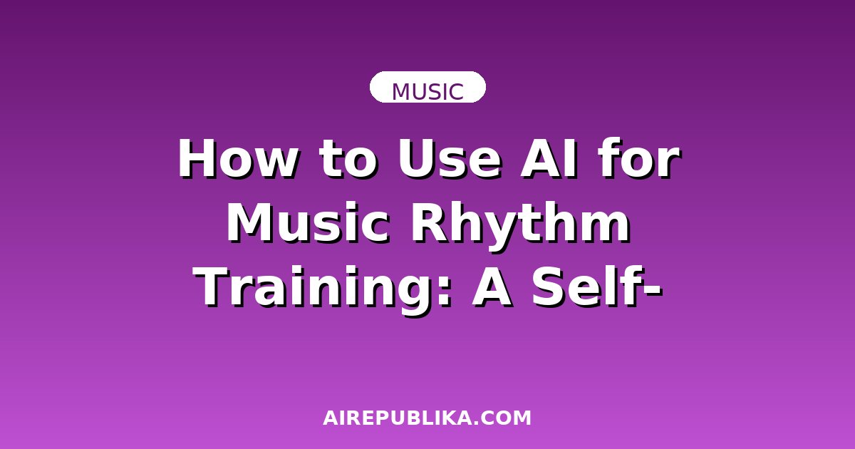 How to Use AI for Music Rhythm Training: A Self-Learner's Guide illustration