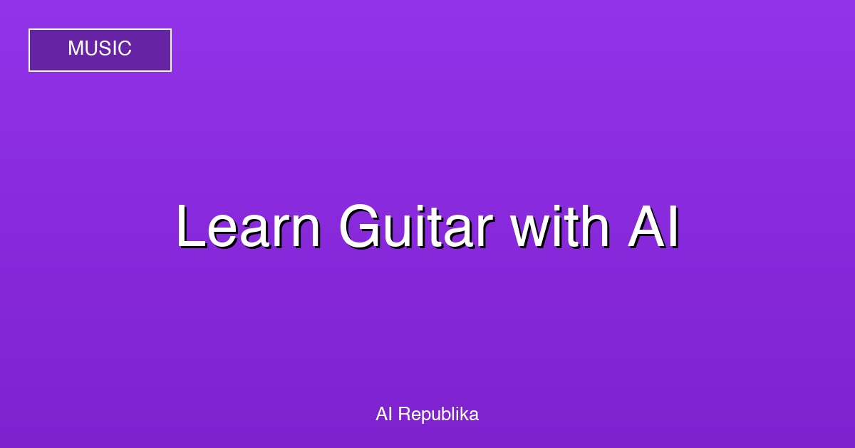 Using AI to Learn Guitar from Scratch: Complete Beginner's Guide illustration